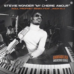 "My Cherie Amour (Soul Prophet Remix featuring Jason Eli)" Stevie Wonder