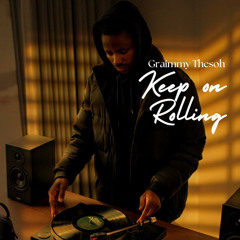 Graimmy Thesoh - keep on rolling