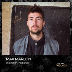 Max Marlon 🌿 wdlnds. tape '90