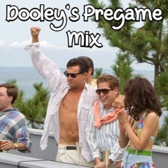 Dooley's Pregame Mix