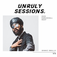 Unruly Sessions No8 // 2020 Dancehall Heat