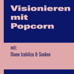 Bildung in Rosa #7: Visionieren mit Popcorn