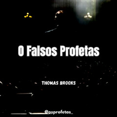 Os Falsos Profetas