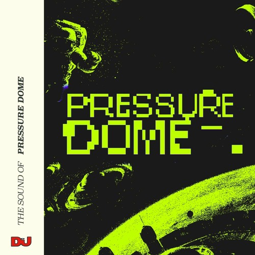 Sounds of Pressure Dome - Mix for DJMag