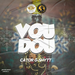 cator G-shytt voudou