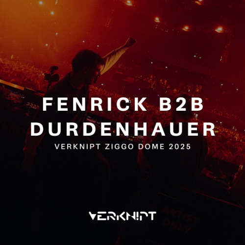 FENRICK b2b DURDENHAUER @ Verknipt Ziggo Dome 2025 | Ziggo Dome, Amsterdam