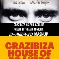 CRAZIBIZA VS PHIL COLLINS FRESH IN THE AIR TONIGHT