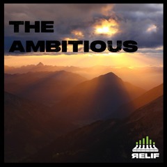 The Ambitious