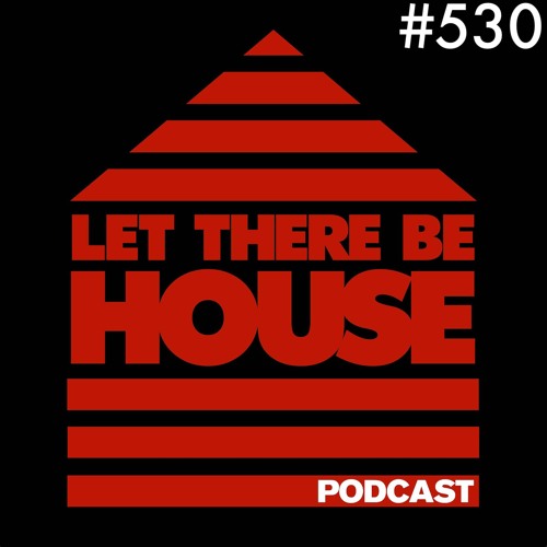 Let There Be House podcast with Glen Horsborough #530