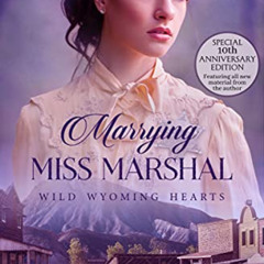 VIEW KINDLE 📥 Marrying Miss Marshal (Wind River Hearts Book 1) by  Lacy Williams EBO
