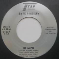 Byrd Pressley - Be Mine (7" Version)