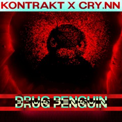 01-B. Kontrakt x CRY.NN - Drug Penguin (Somewhere Under Nevada)