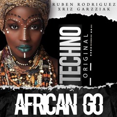 Ruben Rodriguez & Xriz Garzziak - African Go (Original Tech Mix)
