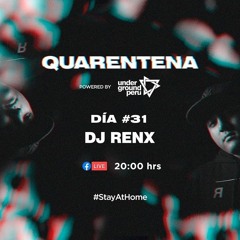 Set Underground Perú (Día 31) - RENX (Live Set)