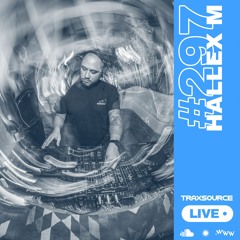 Traxsource LIVE! #297 with Hallex M