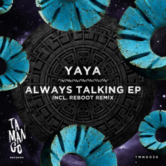 PremEar: Yaya - Always Talking [TMNG036]