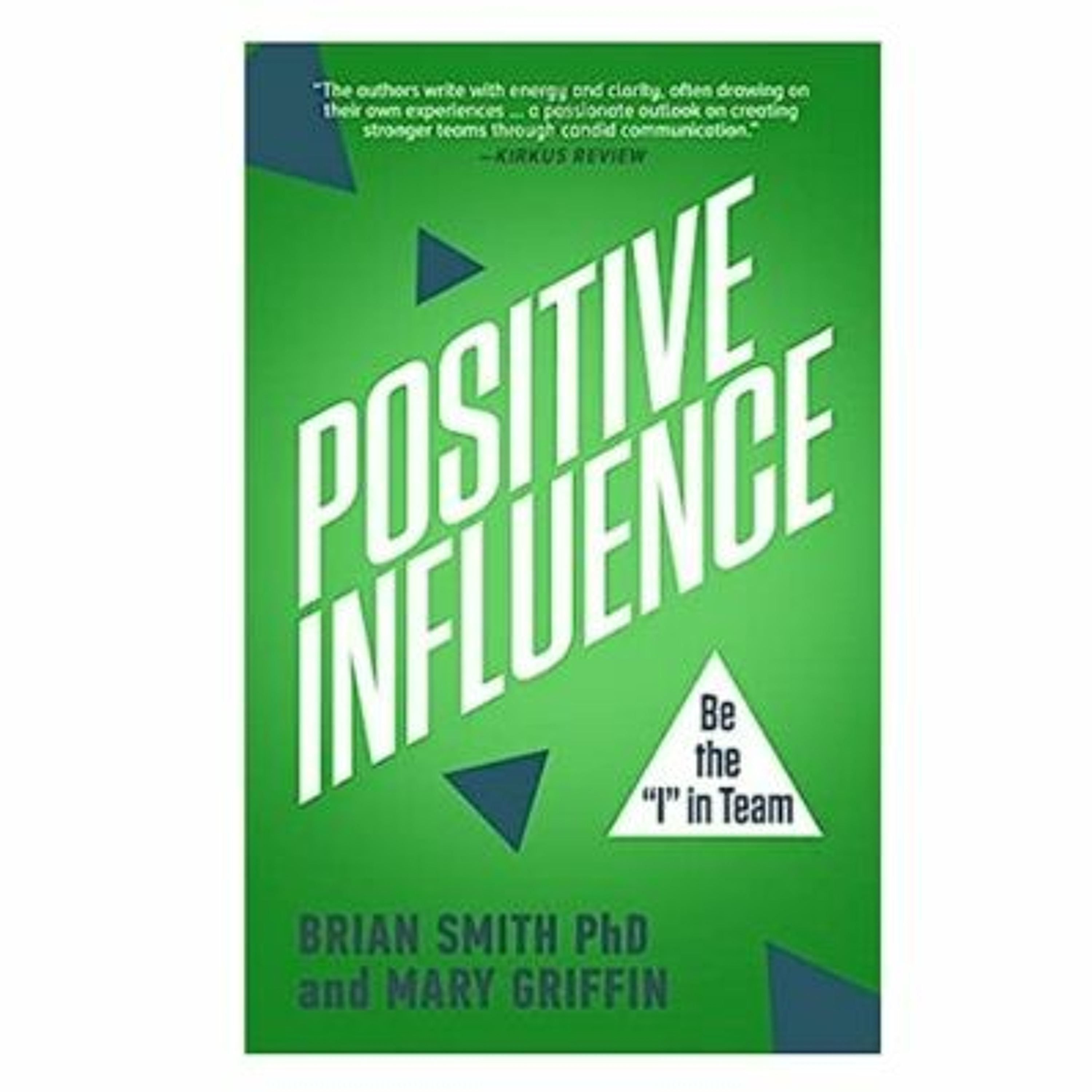 Podcast 1032: Positive Influence: Be the I in Team with Dr. Brian Smith episode artwork