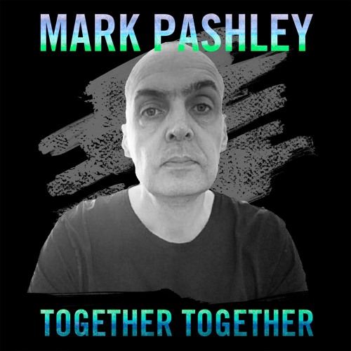Stream Inspirational Recordings Listen to Mark Pashley Together