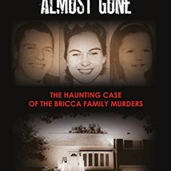 Access EPUB KINDLE PDF EBOOK Summer's Almost Gone: The Haunting Case of the Bricca Fa