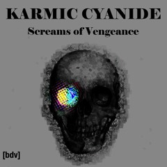 Karmic Cyanide: Screams of Vengeance [FREE DL]