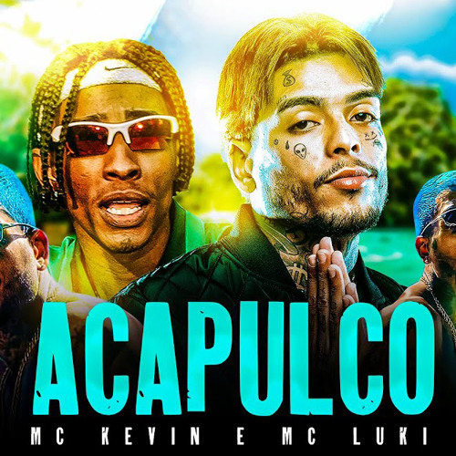 DJ Nene, Kevin e MC Luki - Acapulco (2021)