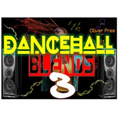 DANCEHALL BLENDS MASHUPS 2021 |  DJ OLIVER FREE