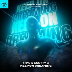 [CR247] Riko & Scotty C - Keep On Dreaming (OUT NOW)
