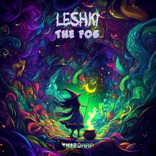 Leshki - The Fog (timewarp239 - Timewarp)