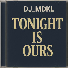 Tonight Is Ours