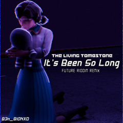 The Living Tombstone - It's Been So Long (Future Riddim Remix)