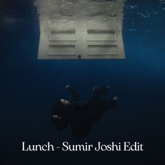 Billie Eilish - Lunch (Sumir Joshi Edit) [ FREE DL]