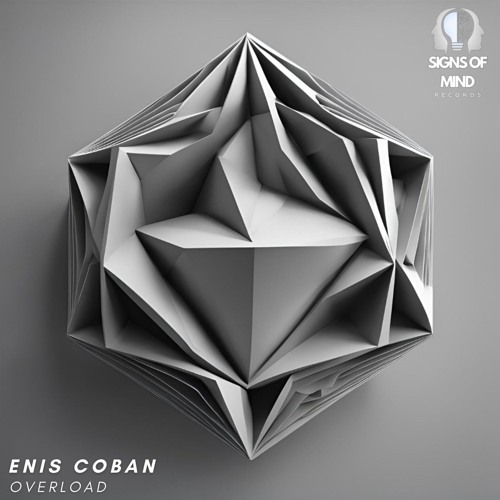 Enis Coban - Overload (Original mix) (Signs Of Mind Records)