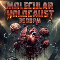 MOLECULAR HOLOCAUST 350 BPM