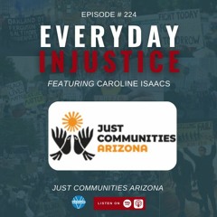 Everyday Injustice Podcast Episode 224: Caroline Isaacs Discusses Prison Abolition