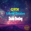 Tải video: GVN - Lucid Desire (Daida Bootleg) [Free DL]