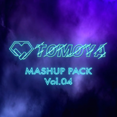 TOMOYA MASHUP PACK Vol.04 2025 **Free Download**