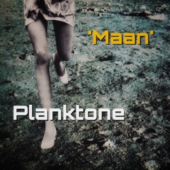 Maan by Planktone