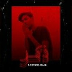 MAAZI - TAIMOUR BAIG (ZIKAR)