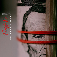 FamLyfe-D (Do What I Want)