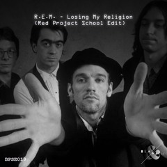 R.E.M - Losing My Religion (Red Project School Edit 019) FREE DOWNLOAD