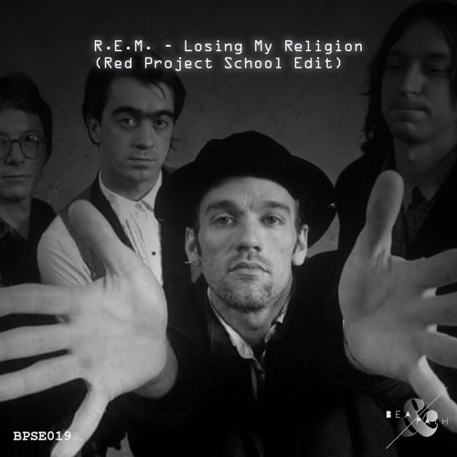 Stream R.E.M - Losing My Religion (Red Project School Edit 019.