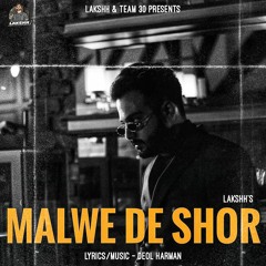 Malwe De Shor - Lakshh ● Deol Harman ● Latest Punjabi Songs 2021