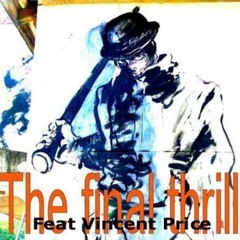 The Final Thrill (Feat Vincent Price) Remix Xavier Selmand