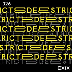 Deestricted Network Series Podcast 026 | EXIX