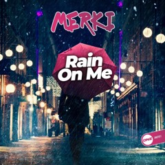 Merki - Rain on Me (Merki UK Hardcore Remix)