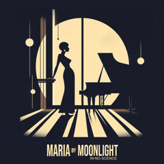 Maria By Moonlight