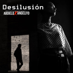 Desilusión Ft. Angelito La Voz De La Calle (Prod By. Walde The Beat Maker)