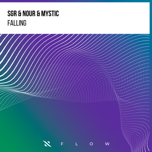 SGR, Nour, MYSTIC - Falling