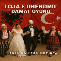 #New #WeddingMusic Loja e Dhëndrit GROOM FOLK GAME & DAMAT HALAYI DÜĞÜN HALAYI OYUN HAVASI RUMELI BALKAN FOLK MUSIC 10 Goran Bregovic Music