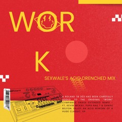 WORK - Sexwale's Acid Drenched Mix